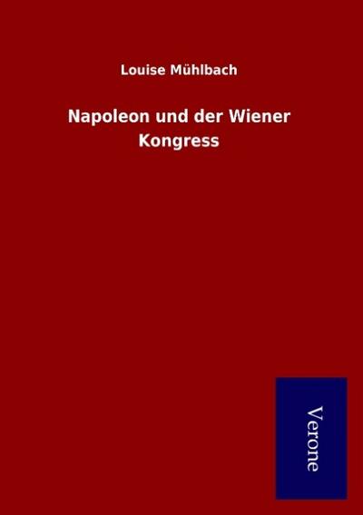 Napoleon und der Wiener Kongress