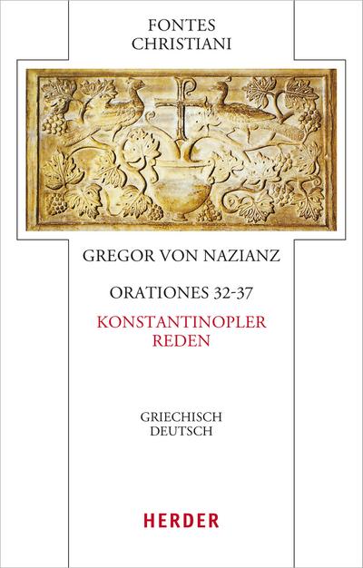 Orationes 32-37 - Konstantinopler Reden: Griechisch - Deutsch (Fontes Christiani 5. Folge)
