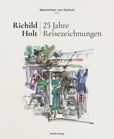 Richild Holt - 25 Jahre Reisezeichnungen