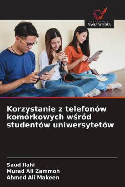 Korzystanie z telefonów komórkowych w¿ród studentów uniwersytetów