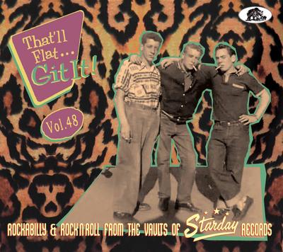 That’ll Flat Git It! Vol. 48 - Rockabilly & Rock ’n’ Roll From The Vaults Of Starday Records