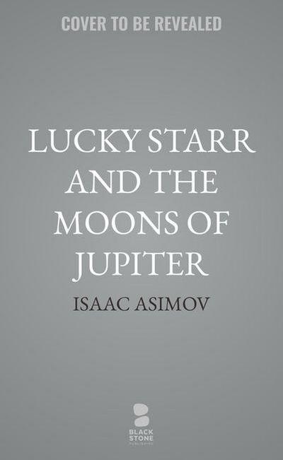 Lucky Starr and the Moons of Jupiter