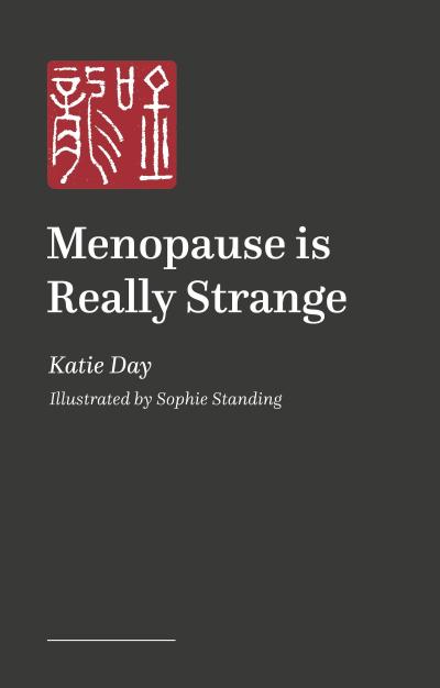Menopause is Really Strange