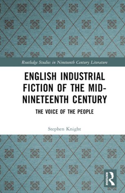 English Industrial Fiction of the Mid-Nineteenth Century