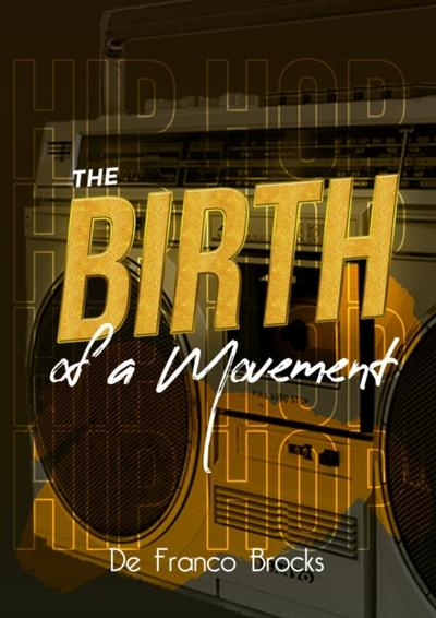 The Birth of a Movement