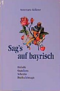 Sag’s auf bayrisch