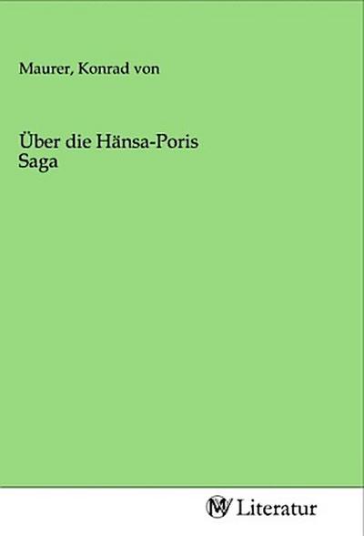 Über die Hänsa-Poris Saga