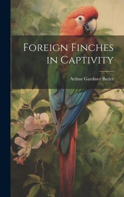 Foreign Finches in Captivity