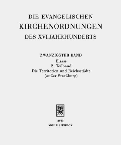 Die evangelischen Kirchenordnungen des XVI. Jahrhunderts Elsass. Tl.2