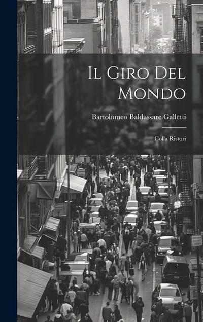 Il Giro Del Mondo: Colla Ristori
