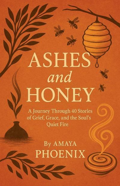 Ashes and Honey