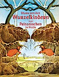 Etwas von den Wurzelkindern/Prinzesschen im Walde