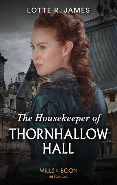 The Housekeeper Of Thornhallow Hall (Gentlemen of Mystery, Book 1) (Mills & Boon Historical)