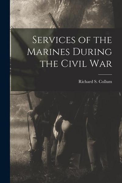 Services of the Marines During the Civil War