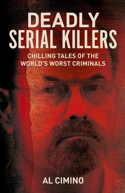 Deadly Serial Killers