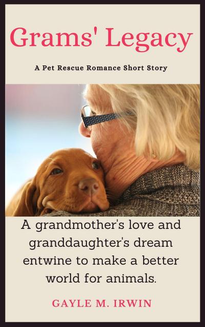 Grams’ Legacy (Pet Rescue Romance)