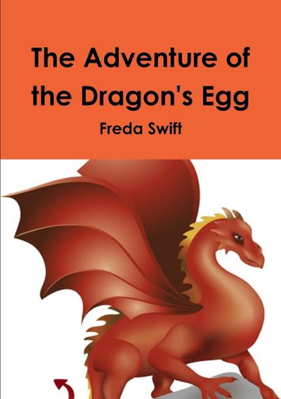 The Adventure of the Dragon’s Egg