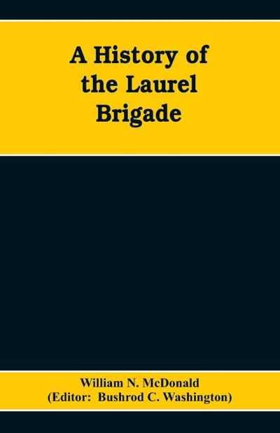 A History of the Laurel Brigade
