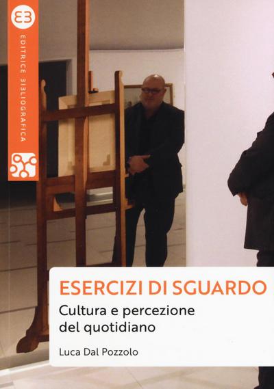 Dal Pozzolo, L: Esercizi di sguardo. Cultura e percezione de