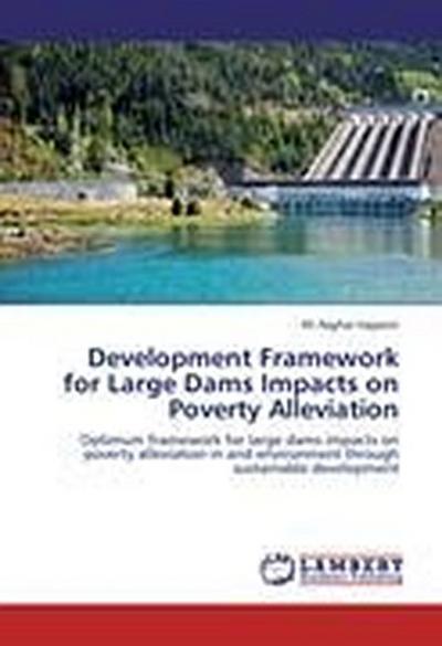 Development Framework for Large Dams Impacts on Poverty Alleviation
