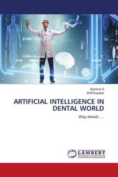 ARTIFICIAL INTELLIGENCE IN DENTAL WORLD