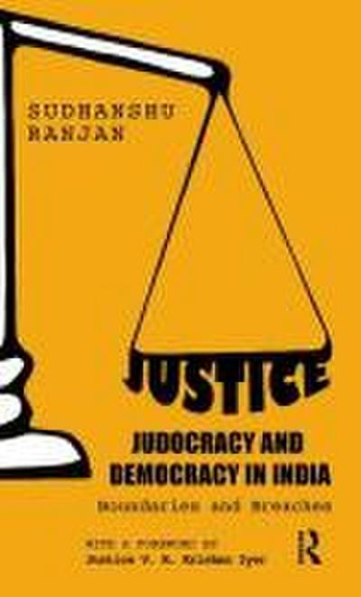 Justice, Judocracy and Democracy in India
