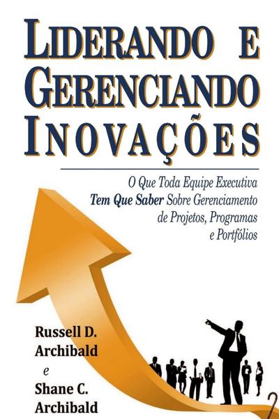 Liderando e  Gerenciando Inovações