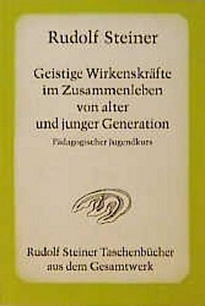 Geistige Wirkenskräfte im Zusammenleben von alter und junger Generation