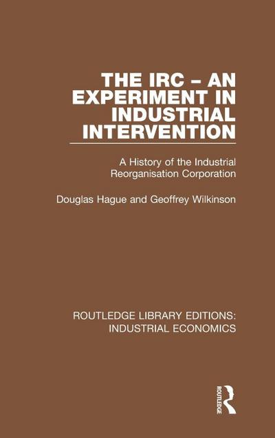 The IRC - An Experiment in Industrial Intervention