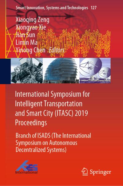 International Symposium for Intelligent Transportation and Smart City (ITASC) 2019 Proceedings