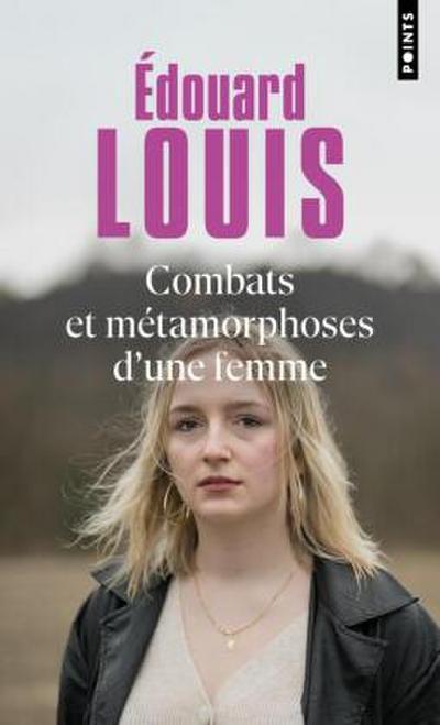 Combats et métamorphoses d’une femme