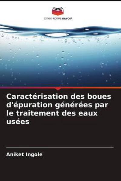Caractérisation des boues d’épuration générées par le traitement des eaux usées