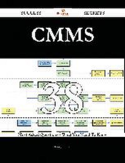 CMMS 38 Success Secrets - 38 Most Asked Questions On CMMS - What You Need To Know