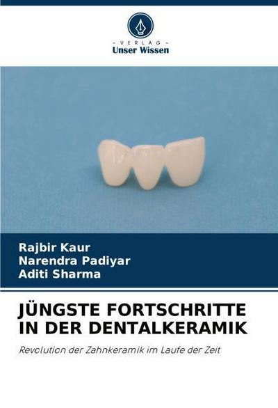JÜNGSTE FORTSCHRITTE IN DER DENTALKERAMIK