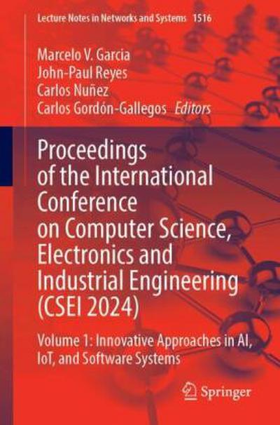 Proceedings of the International Conference on Computer Science, Electronics and Industrial Engineering (CSEI 2024)
