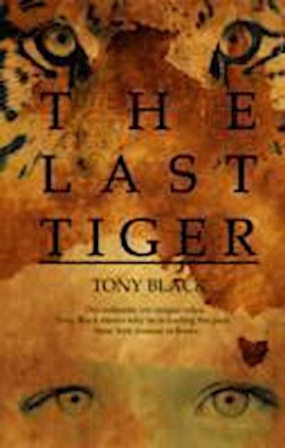 Black, T: The Last Tiger