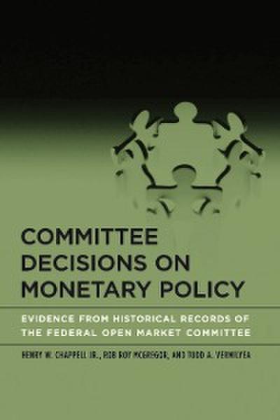 Committee Decisions on Monetary Policy
