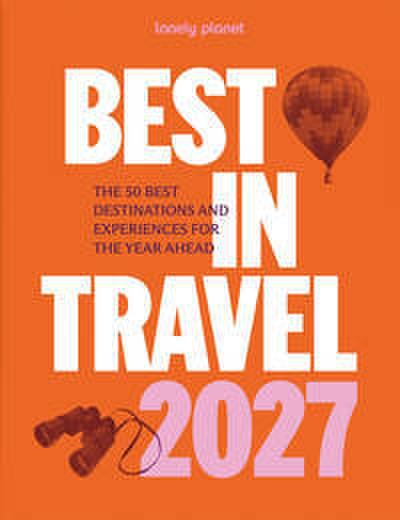 LONELY PLANET Best in Travel 2027