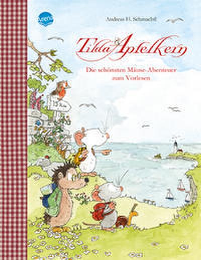 Tilda Apfelkern - Die schönsten Mäuse-Abenteuer zum Vorlesen
