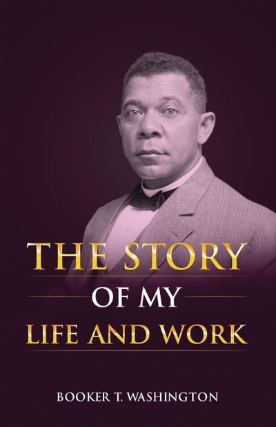 The Story of My Life and Work