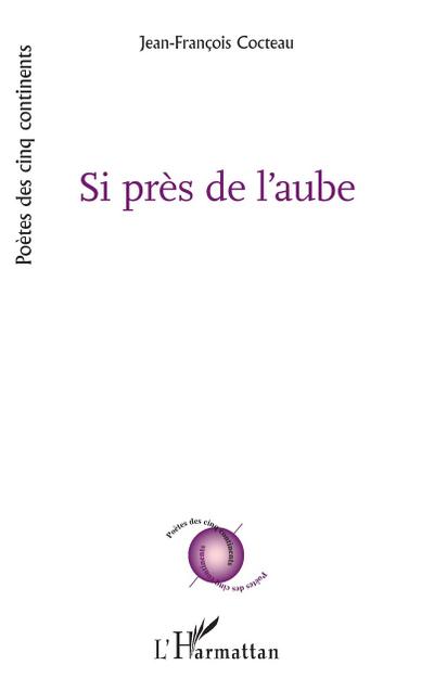 Si près de l’aube