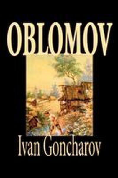 Oblomov by Ivan Goncharov, Fiction