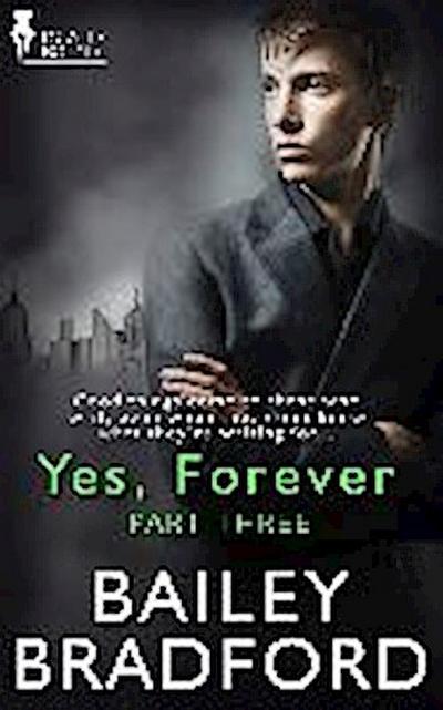 Yes, Forever: Part Three