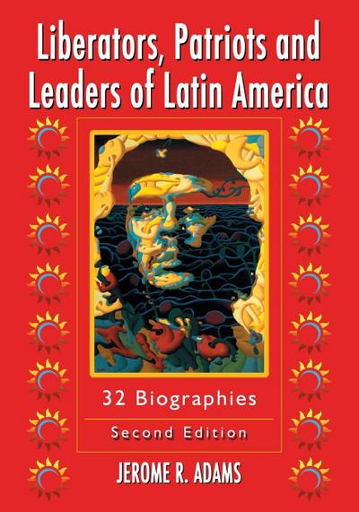 Liberators, Patriots and Leaders of Latin America