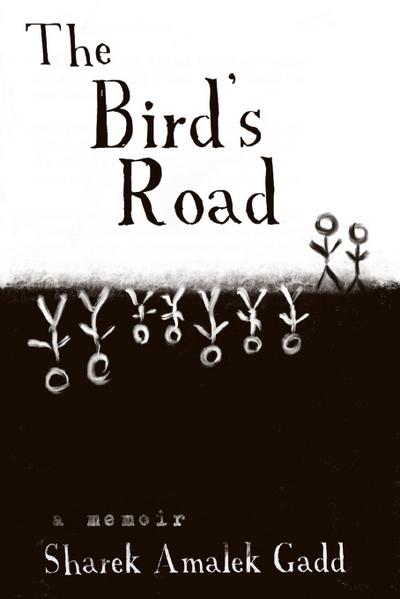 The Bird’s Road: The Interrogation of Sharek Amalek Gadd