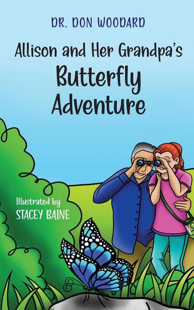 Allison and her Grandpa’s Butterfly Adventure