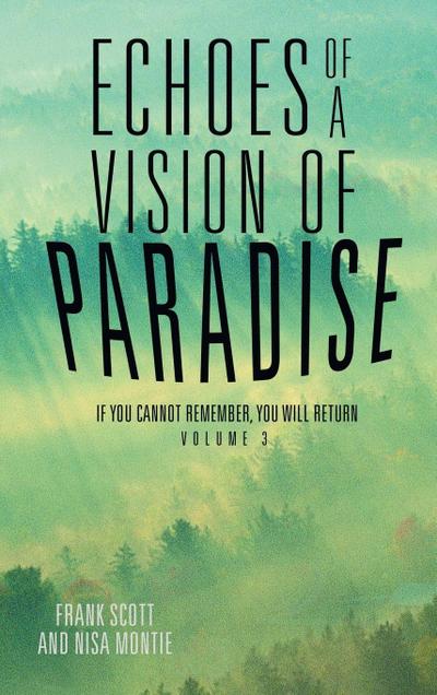 Echoes of a Vision of Paradise Volume 3