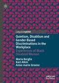 Quietism, Disablism and Gender-Based Discriminations in the Workplace