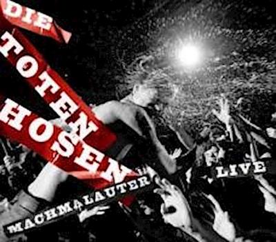 Machmalauter-Die Toten Hosen Live!
