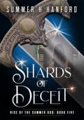Shards of Deceit (Rise of the Summer God, #5)